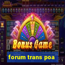 forum trans poa